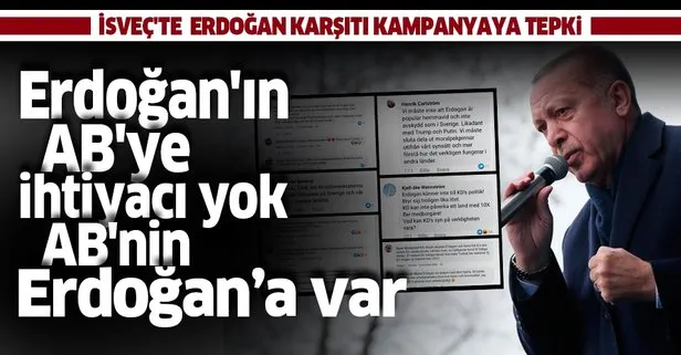 İsveç’te Başkan Erdoğan karşıtı kampanyaya tepki: Erdoğan’ın AB’ye ihtiyacı yok AB’nin Erdoğan’a var