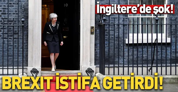 Theresa May’in sözünü gösterdi ve... İngiltere'de şoke eden istifa