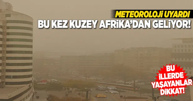 Meteoroloji uyardı! Kuzey Afrika'dan geliyor... (26 Mart 2018 Hava durumu)-1