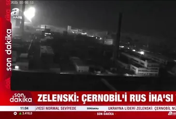 Zekenski: Çernobil'i Rus İHA'sı vurdu