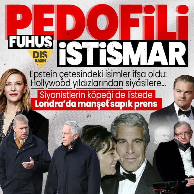 ABD’nin fuhuş çetesi Epstein’da bomba isimler ortaya çıktı: Kraliyet Ailesi’ni de Beyaz Saray’ı da vurmuştu! İsrail’in saldırı köpeği de listede: Leonardo di Caprio’dan Michael Jackson’a…