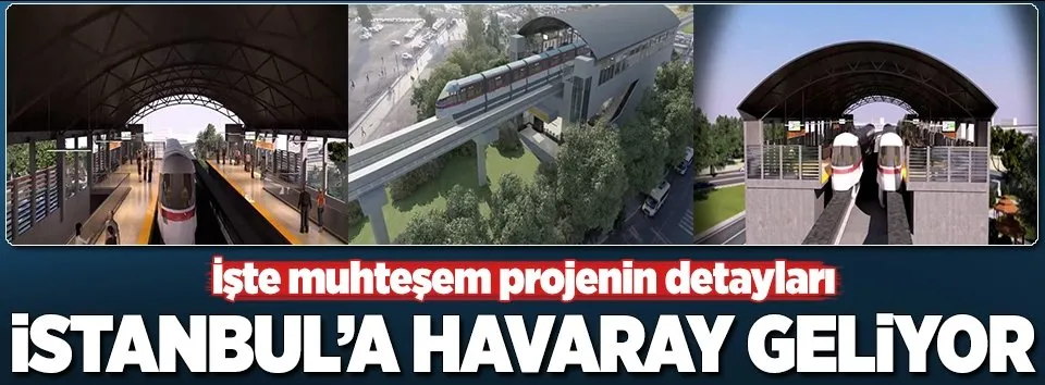 İstanbul'a havaray geliyor