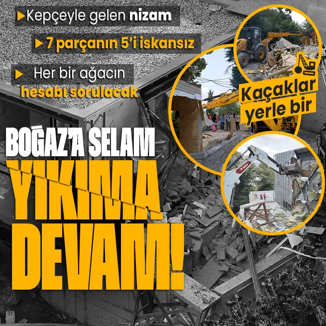 Vaniköydeki kaçak villa yıkılıyor: 7 parça yapının 5i iskansız