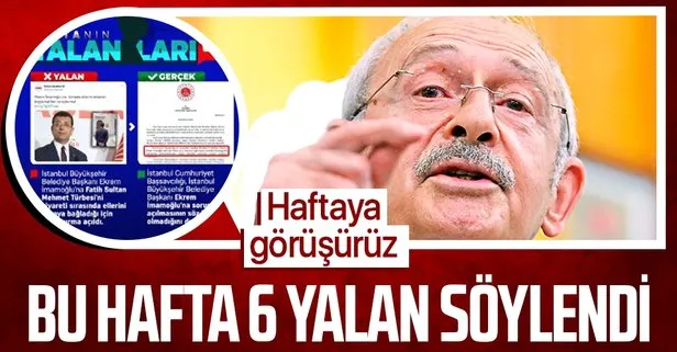 Bu hafta Millet İttifakı 6 yalan söyledi... Ekrem İmamoğlu’nu mağdur etme oyununu açıklıyoruz