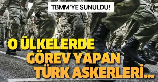 Son dakika: TBMM’ye sunuldu! Irak-Suriye, Orta Afrika ve Lübnan’da görev yapan Türk askerleri...