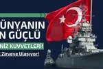 Dünyanın en güçlü deniz kuvvetleri açıklandı! Türkiye 2024’te o 3 ülkeye fark attı