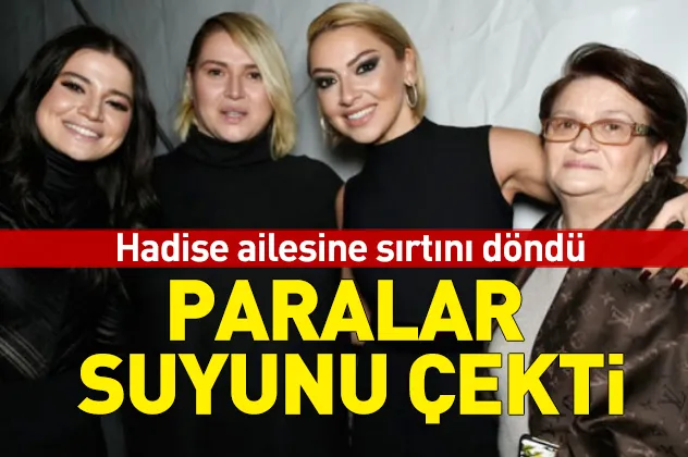 Açıkgöz ailesi zorda! Hadise yardım musluğunu kesti-1