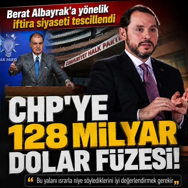 AK Parti Sözcüsü Ömer Çelikten CHPye 128 milyar dolar ayarı: Berat Albayraka dönük yalan siyaseti tescillendi
