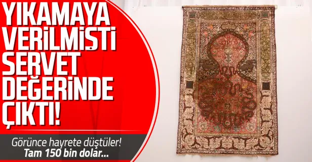 Yıkamaya gönderilmişti! Servet değerinde olduğu ortaya çıktı! 150 bin dolarlık halı