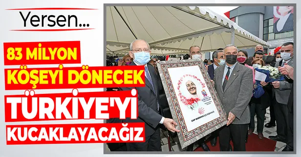 CHP Genel Başkanı Kemal Kılıçdaroğlu'ndan büyük vaatler: 83 milyon köşeyi dönecek, Türkiye'yi kucaklayacağız