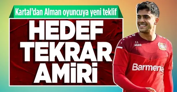 Beşiktaş Amiri için vites yükseltti! Alman oyuncuya yeni teklif