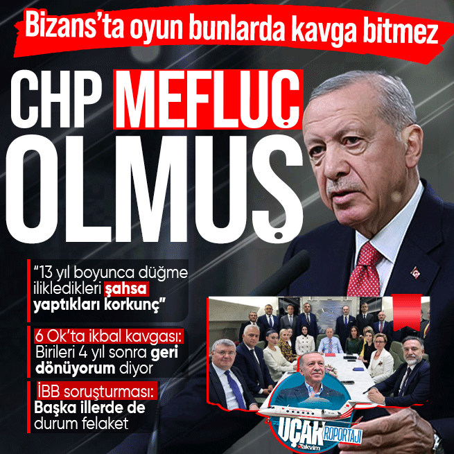 Başkan Erdoğandan CHPdeki ikbal kavgasına Bizanslı örnek! İBBdeki yolsuzluk soruşturması: Başka illerde de ne yazık ki durum felaket
