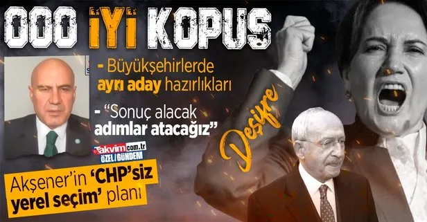 İYİ Parti’nin ’CHP’siz yerel seçim’ planı deşifre oldu! Akşener’in sağ kolu Turhan Çömez: Sonuç alacak adımlar atacağız