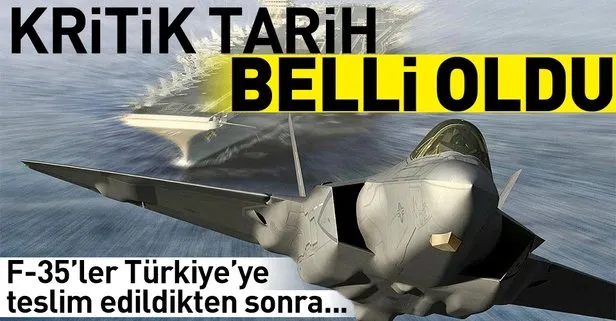 F35’lerde teslimat tarihi belli oldu