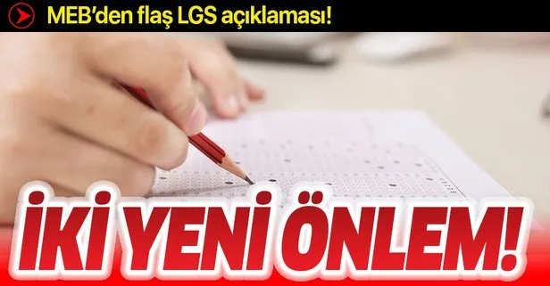 Son dakika: MEB LGS için iki yeni önlem daha aldı!