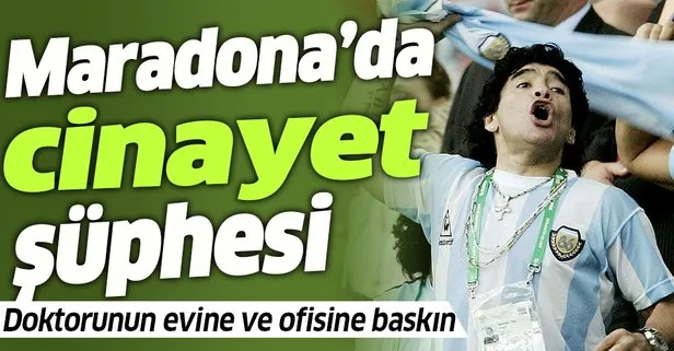 Diego Maradona'nın ölümünde cinayet şüphesi! Doktorunun evine ve ofisine baskın düzenlendi