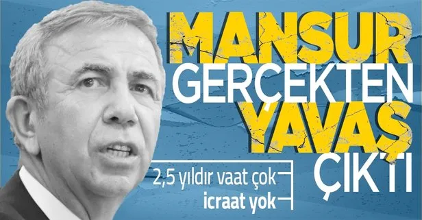 İşte CHP’li Ankara Büyükşehir Belediyesi Başkanı Mansur Yavaş’ın 2,5 yıllık karnesi! Vaat çok icraat yok!