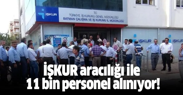 İŞKUR aracılığı ile 11 bin personel alınıyor!