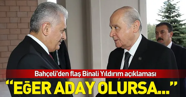 Son dakika: Bahçeli'den Binali Yıldırım'a destek