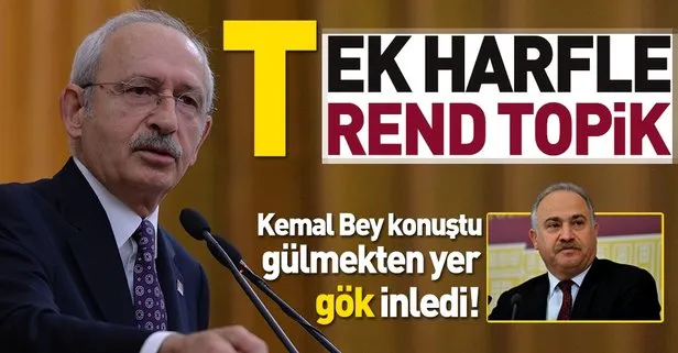 Kemal Kılıçdaroğlu tek harfle trend topic oldu