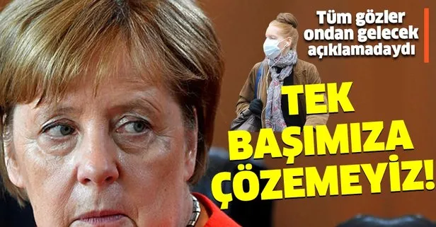 Almanya Başbakanı Angela Merkel’den flaş koronavirüs açıklaması! Tek başımıza çözemeyiz!