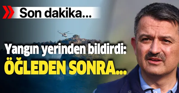 Bakan Pakdemirli'den Muğla'daki orman yangınları ile ilgili son dakika açıklaması