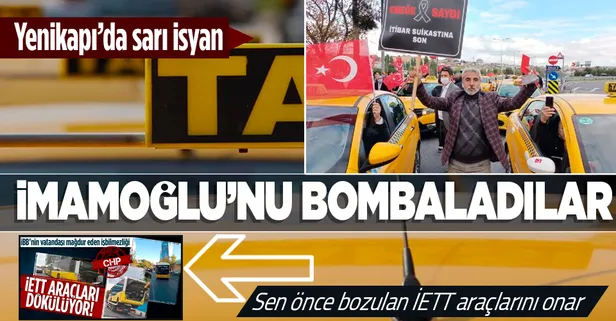 Taksicilerden UKOME öncesi Yenikapı'da eylem: Esnaf burada İmamoğlu nerede?