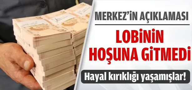 Faiz lobisinin hoşuna gitmedi