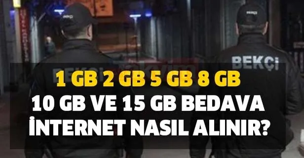 1 GB, 2 GB, 5 GB, 8 GB, 10 GB ve 15 GB bedava internet nasıl alınır?