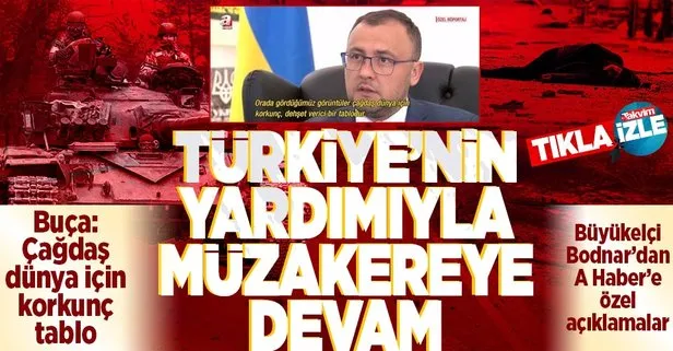 Ukrayna’nın Ankara Büyükelçisi Bodnar’dan A Haber’e özel açıklamalar: Türkiye’nin yardımlarıyla müzakereleri sürdüreceğiz