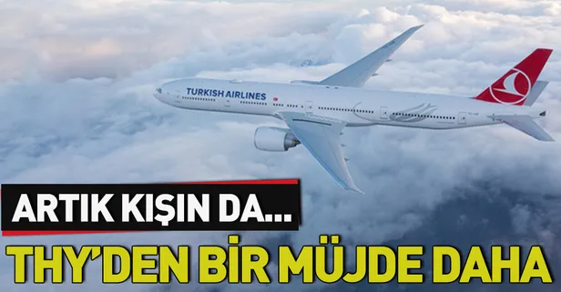 THY'den bir müjde daha! Artık kışın da...