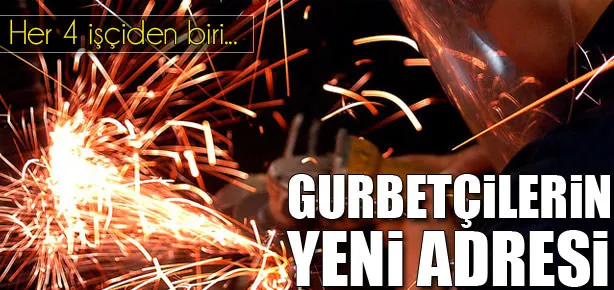 Gurbetçilerin yeni adresi