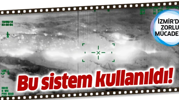 İzmir'deki yangında bu sistem kullanıldı!