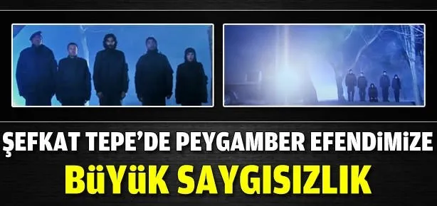 Şefkat Tepe’de Hz. Peygamber’e saygısızlık