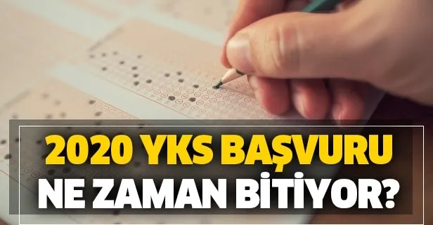 Üniversite adayları dikkat! YKS başvuru son tarih ne zaman? 2020 YKS sınavı ne zaman yapılacak?