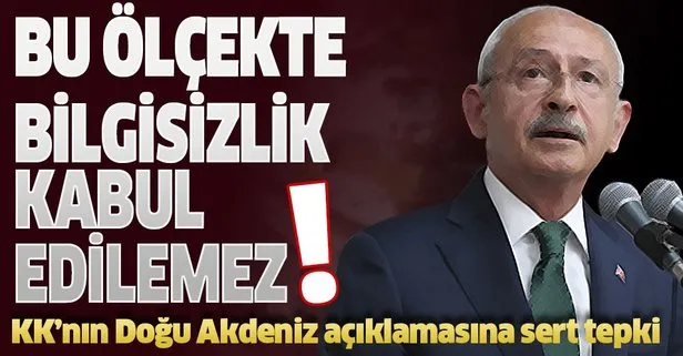 Kılıçdaroğlu'nun Doğu Akdeniz açıklamasına tepki