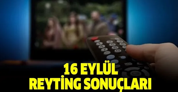 16 Eylül reyting sonuçları açıklandı mı?