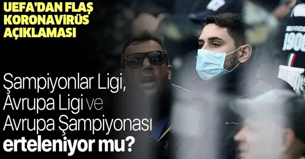 UEFA'dan flaş koronavirüs açıklaması