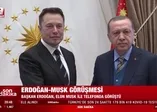 Başkan Erdoğan Elon Musk görüşmesinde ne konuşuldu?