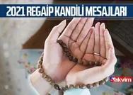 En anlamlı Regaip Kandili mesajları! 2021 Regaip Kandili SMS, WhatsApp kandil mesajları, sözleri!
