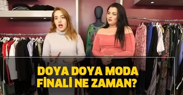 Doya Doya Moda Finali Ne Zaman Doya Doya Moda Odulu Ne Kadar Takvim