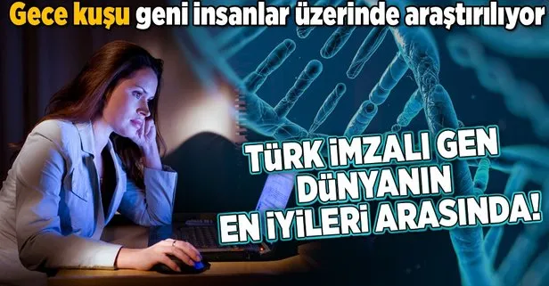 Türk imzalı uykusuzluk geni dünyanın en iyi keşifleri listesinde