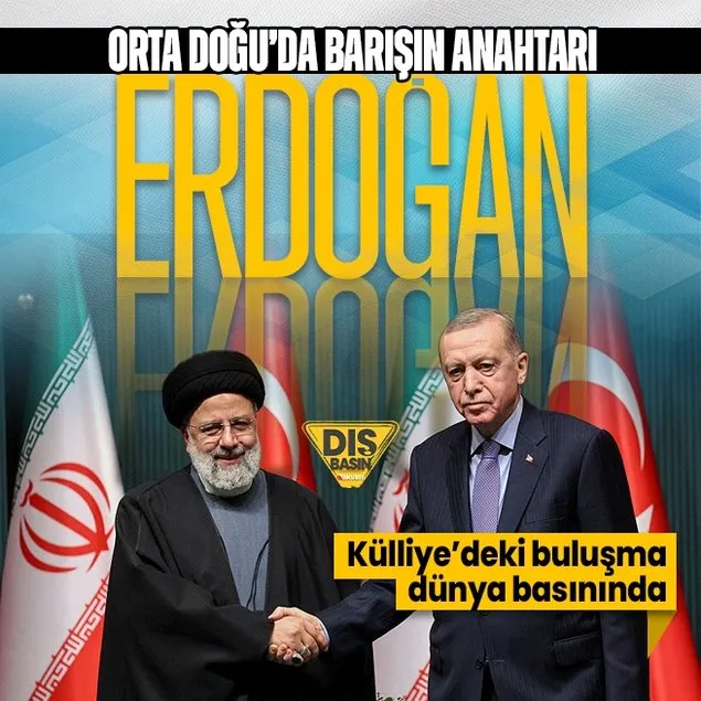 Erdoğan-Reisi görüşmesi dünya basınında