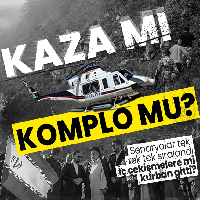 İrandaki helikopter kazasına ne sebep oldu? İşte dikkat çeken ayrıntılar! Komplo mu yoksa teknik arıza mı?