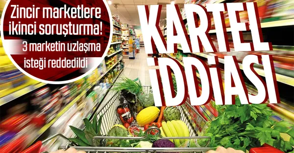 Zincir marketlere ikinci kez soruşturma! Rekabet Kurumu Başkanı'ndan flaş açıklama: 3 şirketin uzlaşma başvurularını reddettik!-1