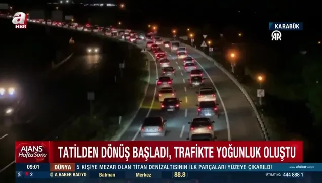 Tatil dönüşü yoğunluğu başladı!