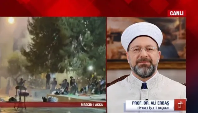 Diyanet İşleri Başkanı Ali Erbaş'tan, İsrail'in Mescid-i Aksa baskını sonrası İslam dünyasına Kudüs çağrısı: Uyanın