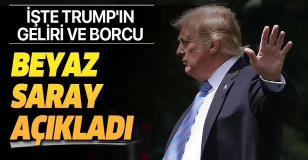 Beyaz Saray açıkladı! İşte Trump'ın geliri...