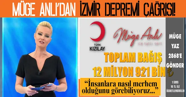 Müge Anlı'dan İzmir depremi çağrısı! Canlı yayında 3 milyon 12 bin lira bağış toplandı...