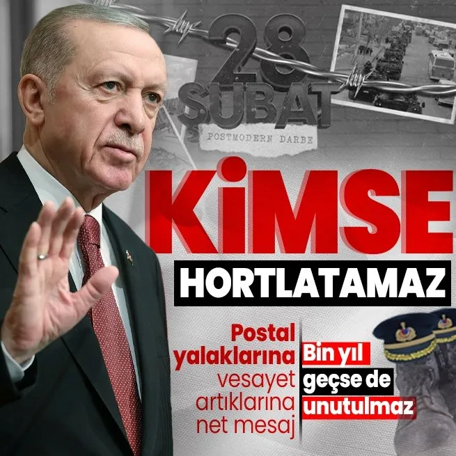 Başkan Erdoğandan postmodern darbenin 27. yıl dönümünde net mesaj: Kimse 28 Şubat zihniyetini hortlatamaz